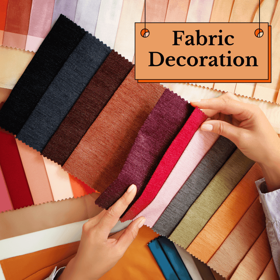 Fabric Decoration